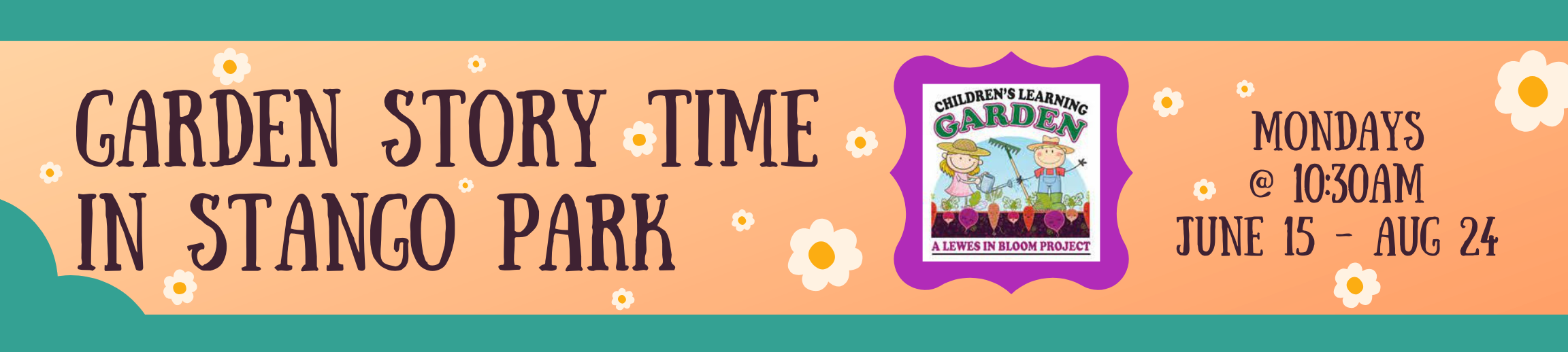 Banner graphic promoting “Garden Story Time in Stango Park” with a peach background, teal borders, and scattered white flowers. Text reads: “Garden Story Time in Stango Park” and “Mondays @ 10:30AM June 15 – Aug 24.” The center features the Children’s Learning Garden logo with illustrated children gardening.